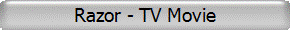 Razor - TV Movie