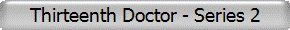 Thirteenth Doctor - Series 2