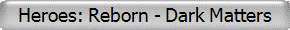 Heroes: Reborn - Dark Matters
