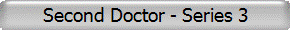 Second Doctor - Series 3