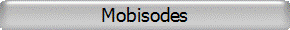 Mobisodes